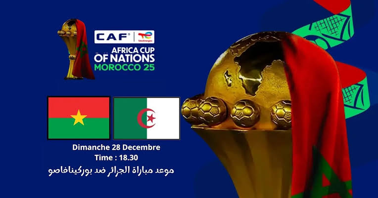 تأهل الخضر.. نتيجة مباراة الجزائر ضد بوركينا فاسو اليوم في بطولة كأس الأمم الأفريقية والقنوات الناقلة حصرياً