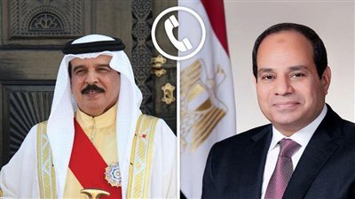 ملك البحرين يهنئ الرئيس السيسي بمناسبة عيد الأضحى المبارك